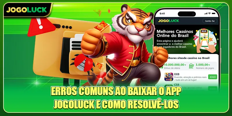 Erros comuns ao baixar o app Jogoluck e como resolvê-los
