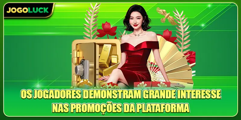Os jogadores demonstram grande interesse nas promoções da plataforma